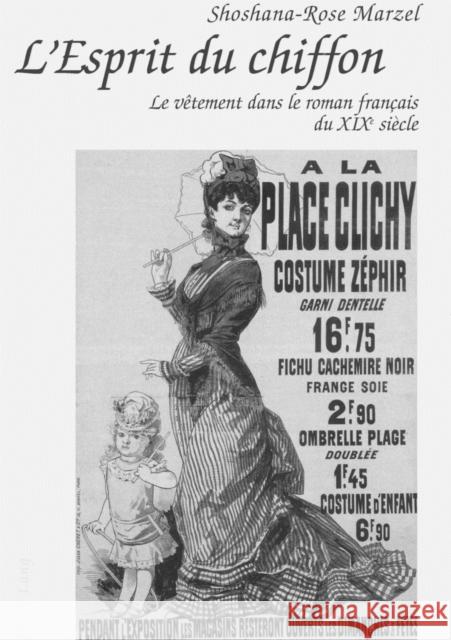 L'Esprit Du Chiffon: Le Vêtement Dans Le Roman Français Du XIX E Siècle Marzel, Shoshana-Roese 9783039106134 Peter Lang Gmbh, Internationaler Verlag Der W - książka