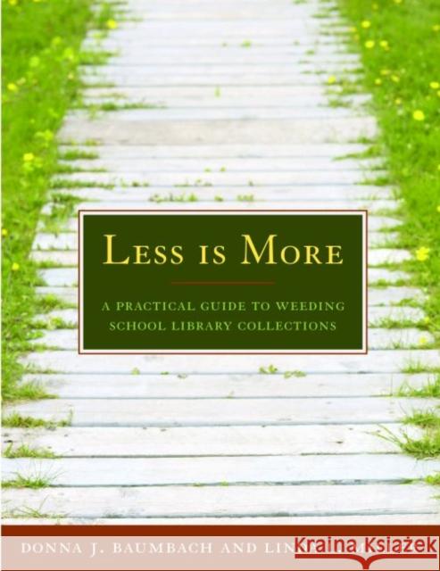 Less Is More: A Practical Guide to Weeding School Library Collections Baumbach, Donna J. 9780838909195 American Library Association - książka