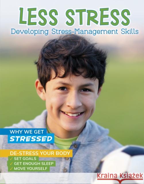 Less Stress: Developing Stress-Management Skills Hubbard, Ben 9781398214538 Capstone Global Library Ltd - książka