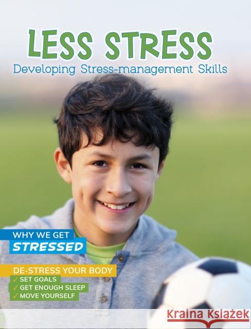 Less Stress: Developing Stress-Management Skills Hubbard, Ben 9781398214545 Capstone Global Library Ltd - książka