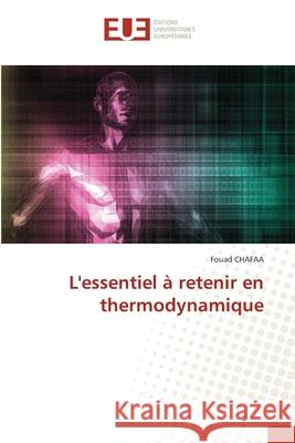 L'essentiel ? retenir en thermodynamique Fouad Chafaa 9786208977290 Editions Universitaires Europeennes - książka