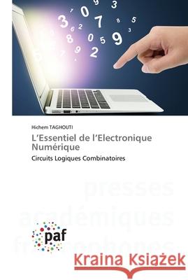 L'Essentiel de l'Electronique Numérique Hichem Taghouti 9783838144283 Presses Academiques Francophones - książka