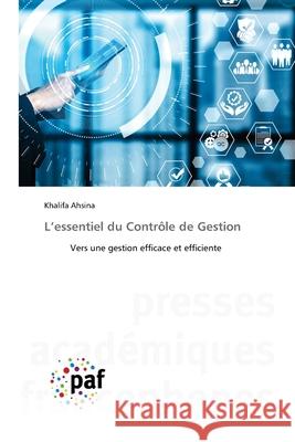 L'essentiel du Contr?le de Gestion Khalifa Ahsina 9783841636386 Presses Academiques Francophones - książka