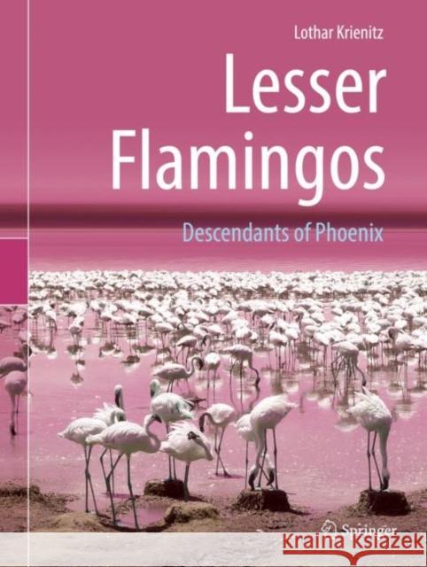 Lesser Flamingos: Descendants of Phoenix Krienitz, Lothar 9783662581629 Springer - książka