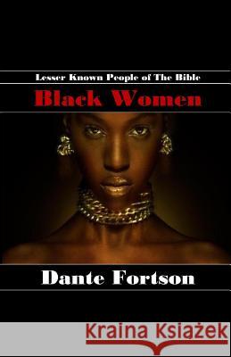 Lesser Known People of The Bible: Black Women Dante Fortson 9781099293511 Independently Published - książka