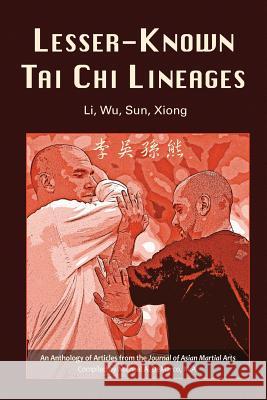 Lesser-Known Tai Chi Lineages: Li, Wu, Sun, Xiong Michael DeMarco Naibiao Cai Jake Burroughs 9781893765382 Via Media Publishing Company - książka