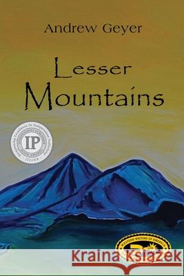 Lesser Mountains Andrew Geyer 9781942956648 Lamar University Press - książka