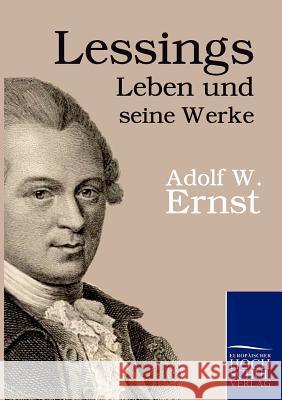 Lessings Leben Und Seine Werke Ernst, Adolf W.   9783867414197 Europäischer Hochschulverlag - książka