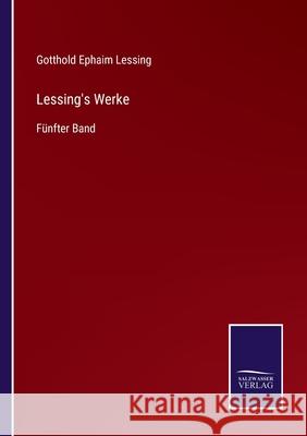 Lessing's Werke: Fünfter Band Gotthold Ephaim Lessing 9783752528305 Salzwasser-Verlag Gmbh - książka