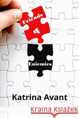 Lesson I: Friends & Enemies: From the Lessons Series Katrina'sworks                           Katrina Avant 9780998218939 Katrina'sworks Publishing LLC - książka