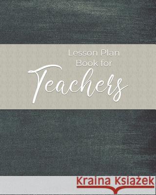 Lesson Plan Book for Teachers Mike Planners 9781073352906 Independently Published - książka
