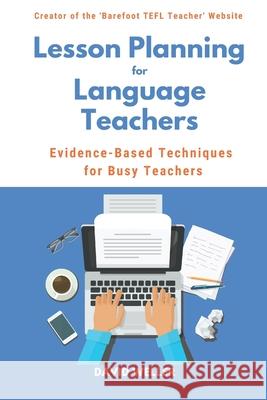 Lesson Planning for Language Teachers: Evidence-Based Techniques for Busy Teachers David Weller 9781099456428 Independently Published - książka