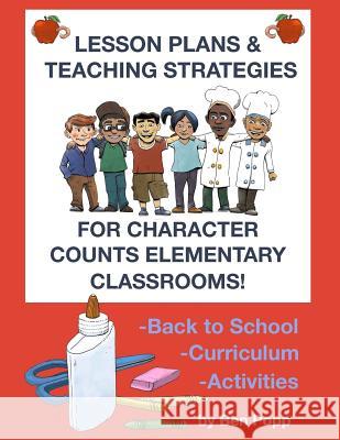 Lesson Plans & Teaching Strategies For Character Counts Elementary Classrooms Popp, Ben 9781493797844 Createspace - książka