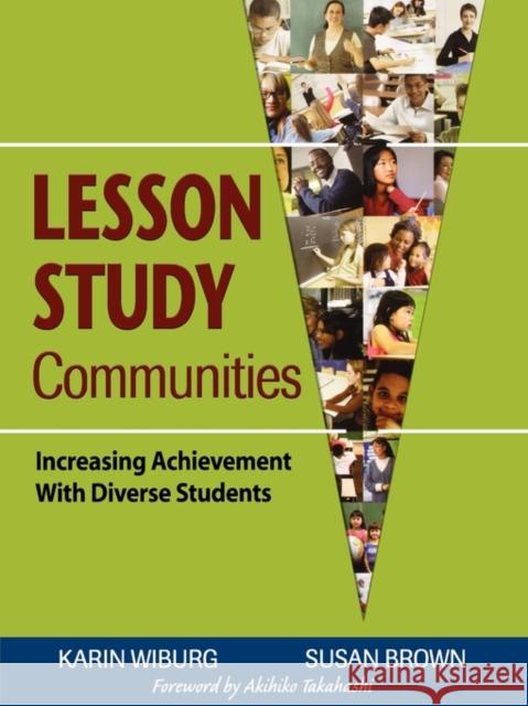 Lesson Study Communities: Increasing Achievement with Diverse Students Wiburg, Karin Miller 9781412916455 Corwin Press - książka