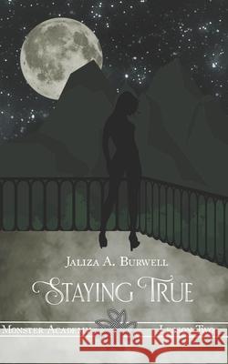 Lesson Two: Staying True Jaliza a. Burwell 9781703786842 Independently Published - książka
