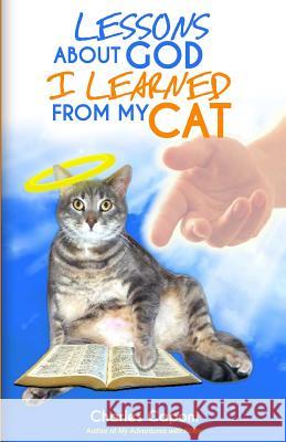 Lessons About God I Learned From My Cat Caponi, Charles 9780984138685 Balm and Blade Publishing - książka