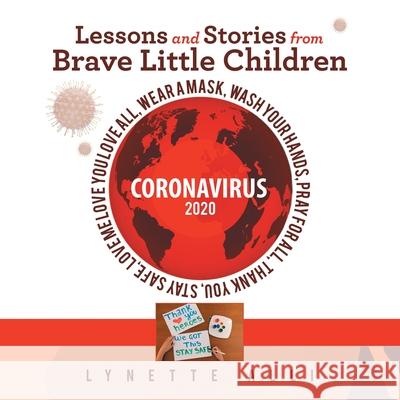 Lessons and Stories from Brave Little Children Coronavirus 2020 Lynette Alli 9781664140318 Xlibris Us - książka