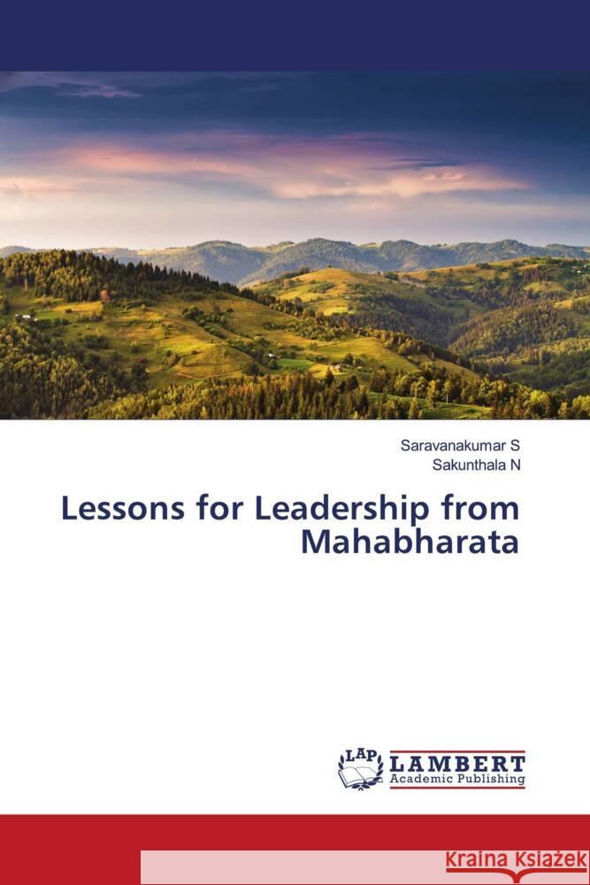 Lessons for Leadership from Mahabharata S, Saravanakumar, N, Sakunthala 9786207448197 LAP Lambert Academic Publishing - książka