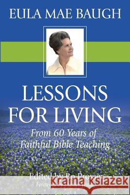 Lessons for Living: From 50 Years of Bible Teaching by Eula Mae Baugh Bo Prosser 9781635280449 Nurturing Faith Inc. - książka