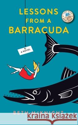Lessons from a Barracuda Beth McKnight 9781977272522 Outskirts Press - książka