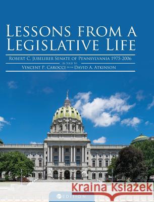 Lessons from a Legislative Life Robert C. Jubelirer 9781516556816 Cognella Academic Publishing - książka