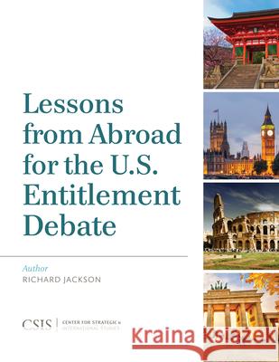 Lessons from Abroad for the U.S. Entitlement Debate Richard Jackson   9781442228375 Rowman & Littlefield Publishers - książka