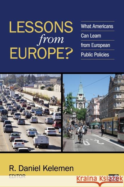 Lessons from Europe?: What Americans Can Learn from European Public Policies Kelemen, R. Daniel 9781483343754 CQ Press - książka