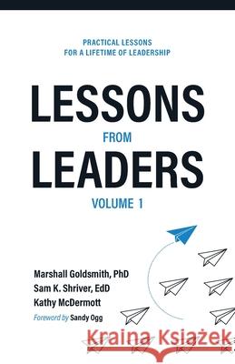 Lessons from Leaders Marshall Goldsmith, Sam K Shriver, Kathy McDermott 9780931619137 Leadership Studies, Inc. - książka