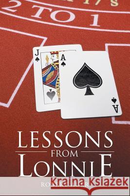 Lessons from Lonnie Robert Auer 9781483448534 Lulu Publishing Services - książka