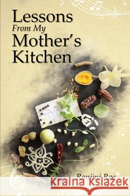 Lessons From My Mother's Kitchen Ranjini Rao 9781649519795 Notion Press - książka