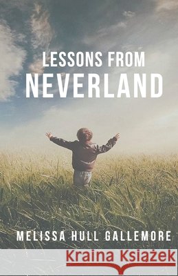 Lessons From Neverland Melissa Hull Gallemore 9798532802919 Independently Published - książka