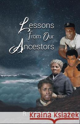 Lessons From Our Ancestors Meadows 9781661407629 Independently Published - książka