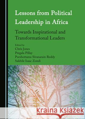 Lessons from Political Leadership in Africa: Towards Inspirational and Transformational Leaders Chris Jones Pregala Pillay 9781527577909 Cambridge Scholars Publishing - książka