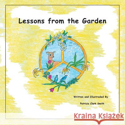 Lessons from the Garden Patricia Clark Smith 9781490788005 Trafford Publishing - książka