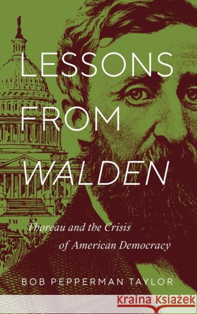 Lessons from Walden: Thoreau and the Crisis of American Democracy Bob Pepperman Taylor 9780268107338 University of Notre Dame Press - książka