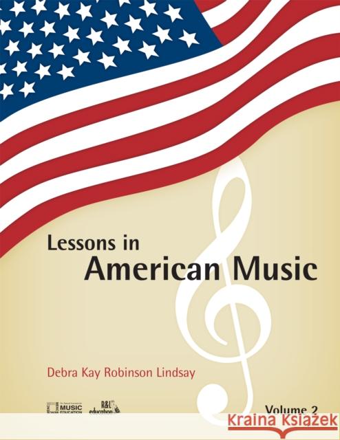 Lessons in American Music Debra Lindsay 9781610480994 Rowman & Littlefield Education - książka