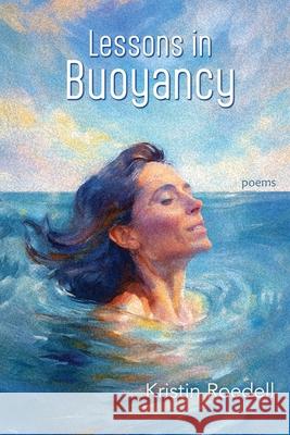 Lessons in Buoyancy Kristin Roedell 9781968610081 Poetry Box - książka