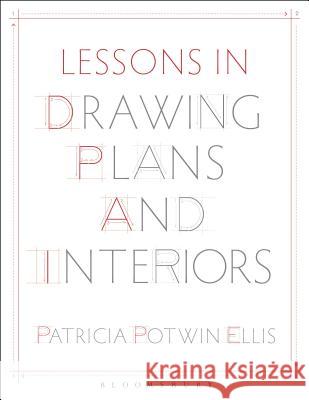 Lessons in Drawing Plans and Interiors: Studio Instant Access Patricia Potwin Ellis 9781501319495 Fairchild Books - książka