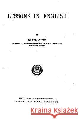 Lessons in English David Gibbs 9781530227211 Createspace Independent Publishing Platform - książka