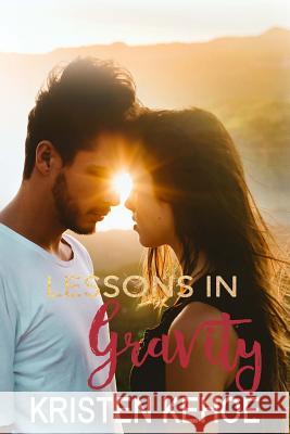 Lessons in Gravity Kristen Kehoe 9781717207753 Createspace Independent Publishing Platform - książka