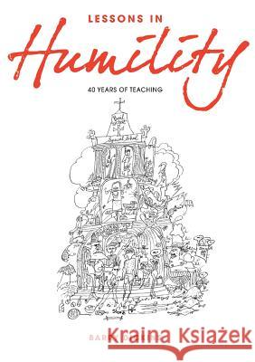 Lessons in Humility: 40 Years of Teaching Dickins, Barry 9781922168009 Connor Court Pub. - książka