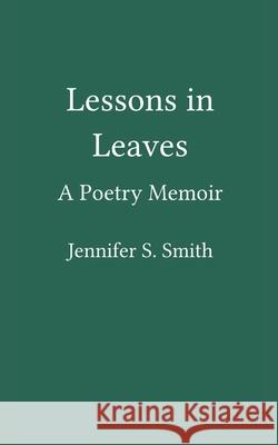 Lessons in Leaves Jennifer S. Smith 9789371560672 Bookleaf Publishing - książka