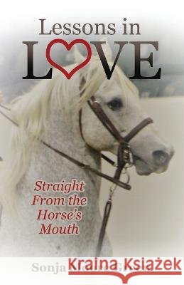 Lessons in Love: Straight From the Horse's Mouth Sonja Moore Green 9798887380919 Trilogy Christian Publishing - książka