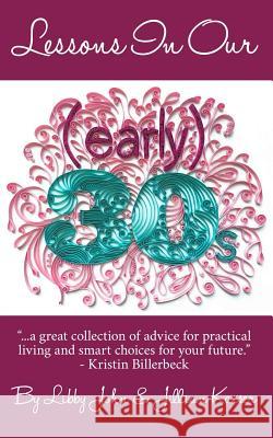 Lessons In Our (early) 30s Kaiser, Jillian 9780692643327 Lessons in Our 3s - książka