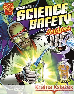 Lessons in Science Safety with Max Axiom, Super Scientist Donald Lemke Thomas K. Adamson Tod Smith 9780736878876 Graphic Library - książka