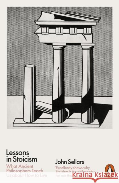 Lessons in Stoicism: What Ancient Philosophers Teach Us about How to Live John Sellars 9780141990040 Penguin Books Ltd - książka