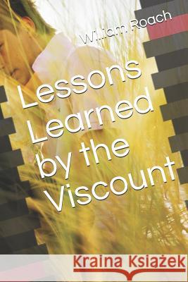 Lessons Learned by the Viscount William Roach 9781093770636 Independently Published - książka