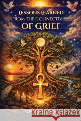 Lessons Learned: From Connectivity of Grief Myss Meka 9781807211370 Red Rock Publishers - książka