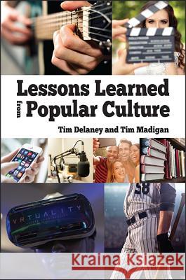 Lessons Learned from Popular Culture Tim Delaney Tim Madigan 9781438461458 State University of New York Press - książka