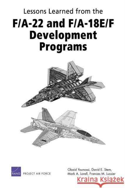 Lessons Learned from the F/A-22 and F/A-18 E/F Development Programs Obaid Younossi David E. Stem Mark A. Lorell 9780833037497 RAND Corporation - książka